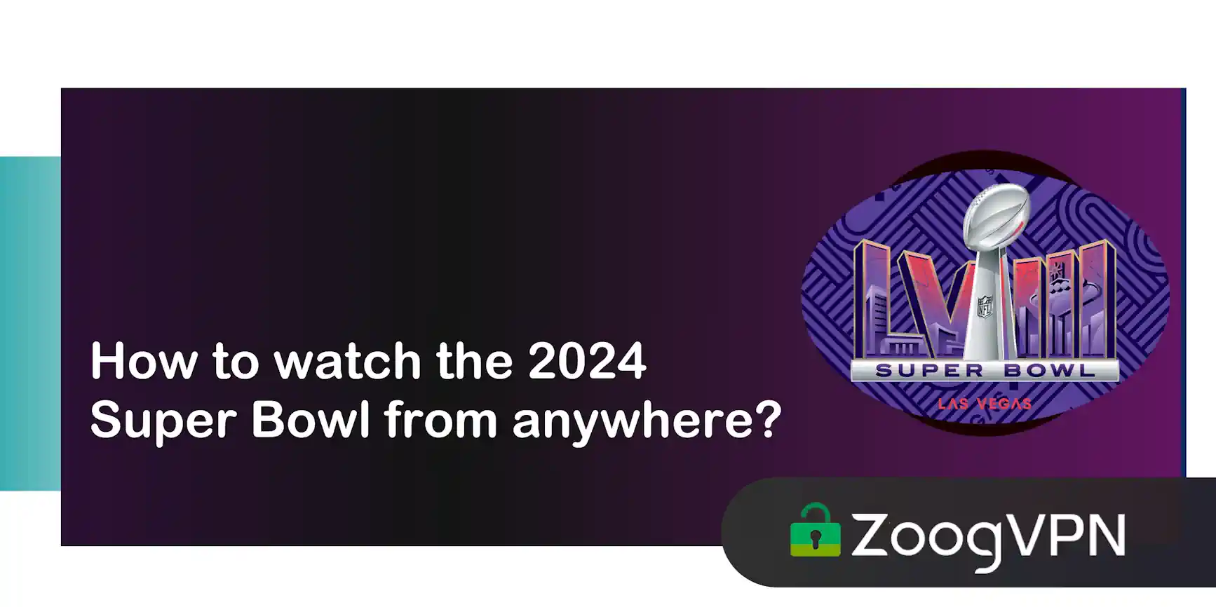 how to watch the 2024 super bowl from anywhere
