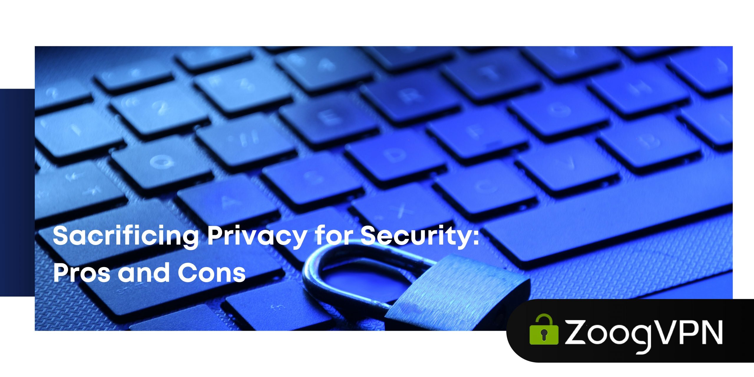 Sacrificing Privacy for Security Pros and Cons scaled