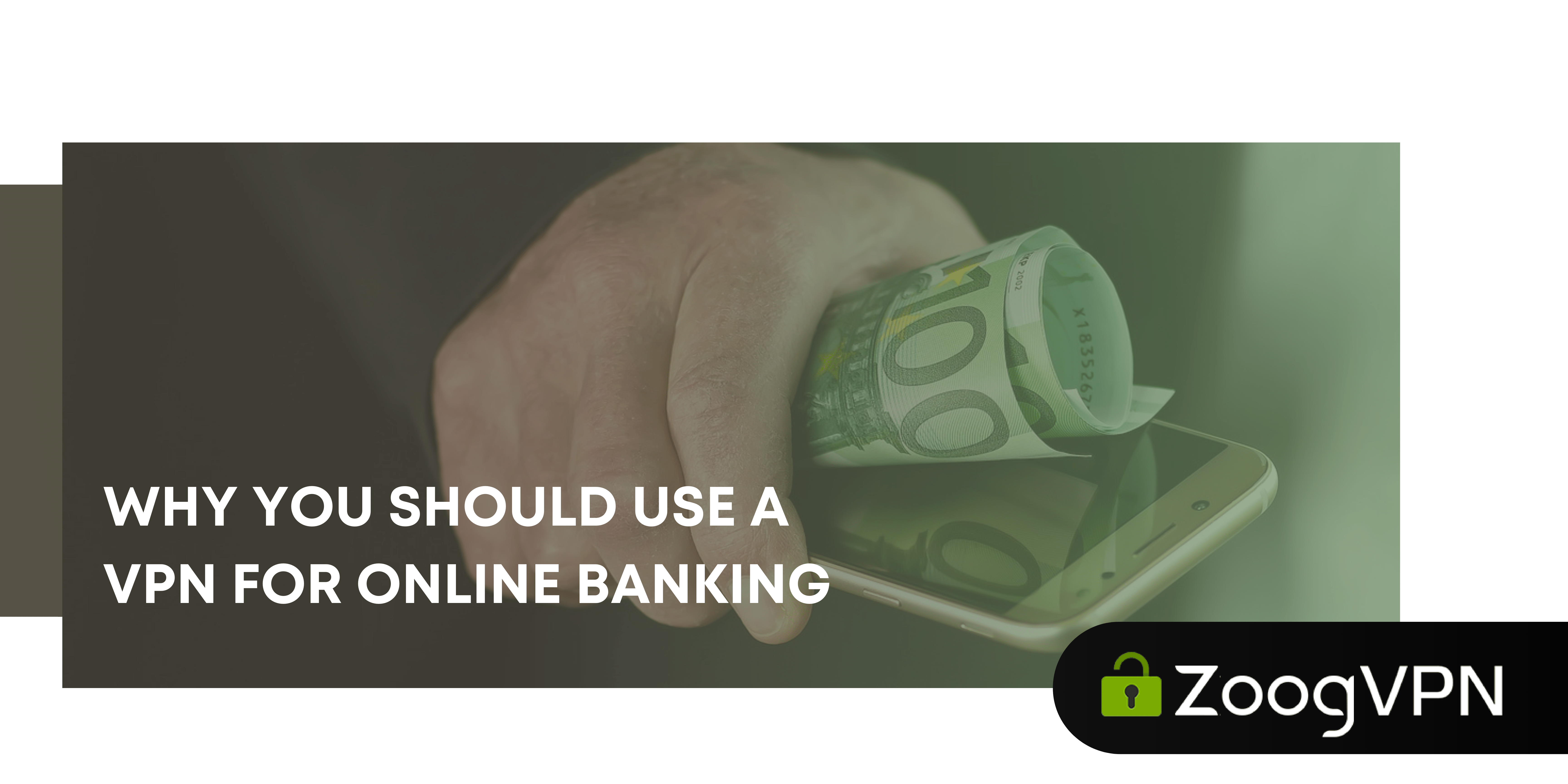 Why You Should Use a VPN for Banking Protecting Your Financial Transactions