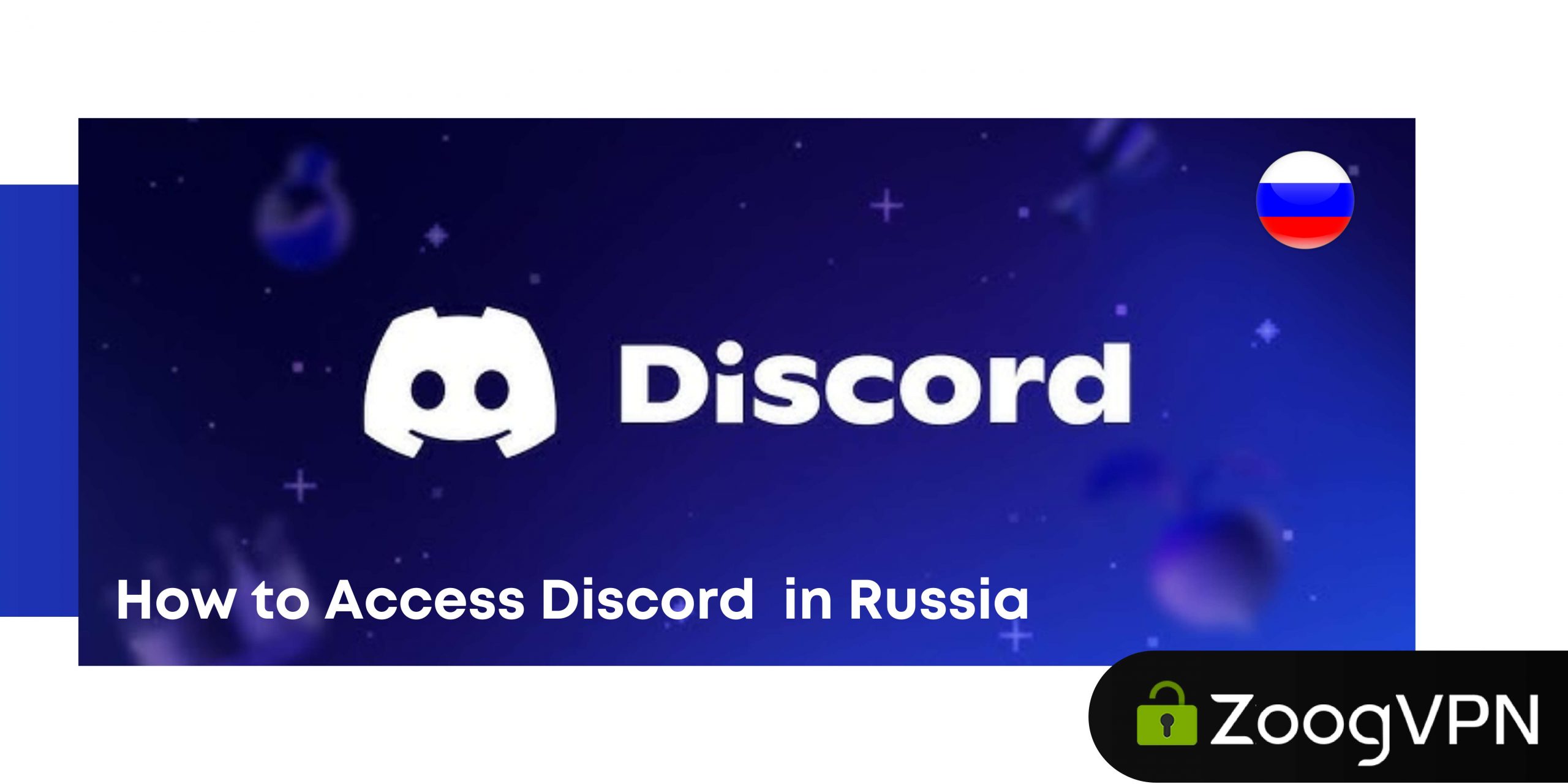 How to Access Discord After Its Blocked in Russia Using ZoogVPN compressed scaled