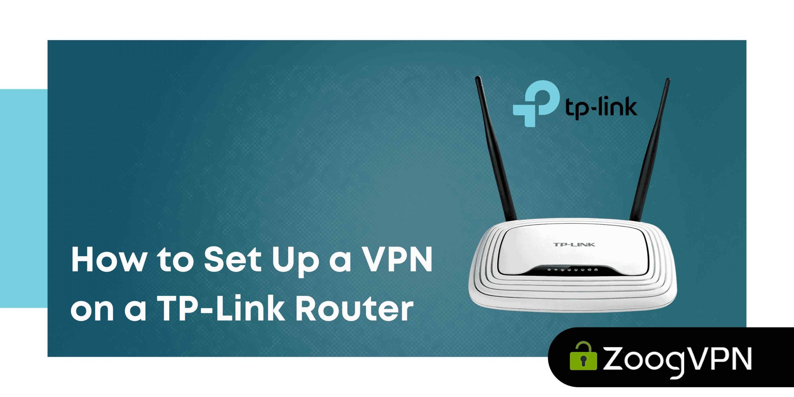 How to Set Up a VPN on a TP Link Router compressed scaled