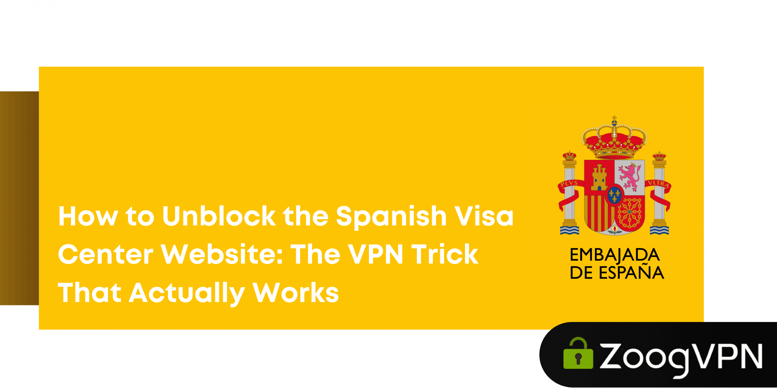 How to Unblock the Spanish Visa Center Website The VPN Trick That Actually Works 1 scaled