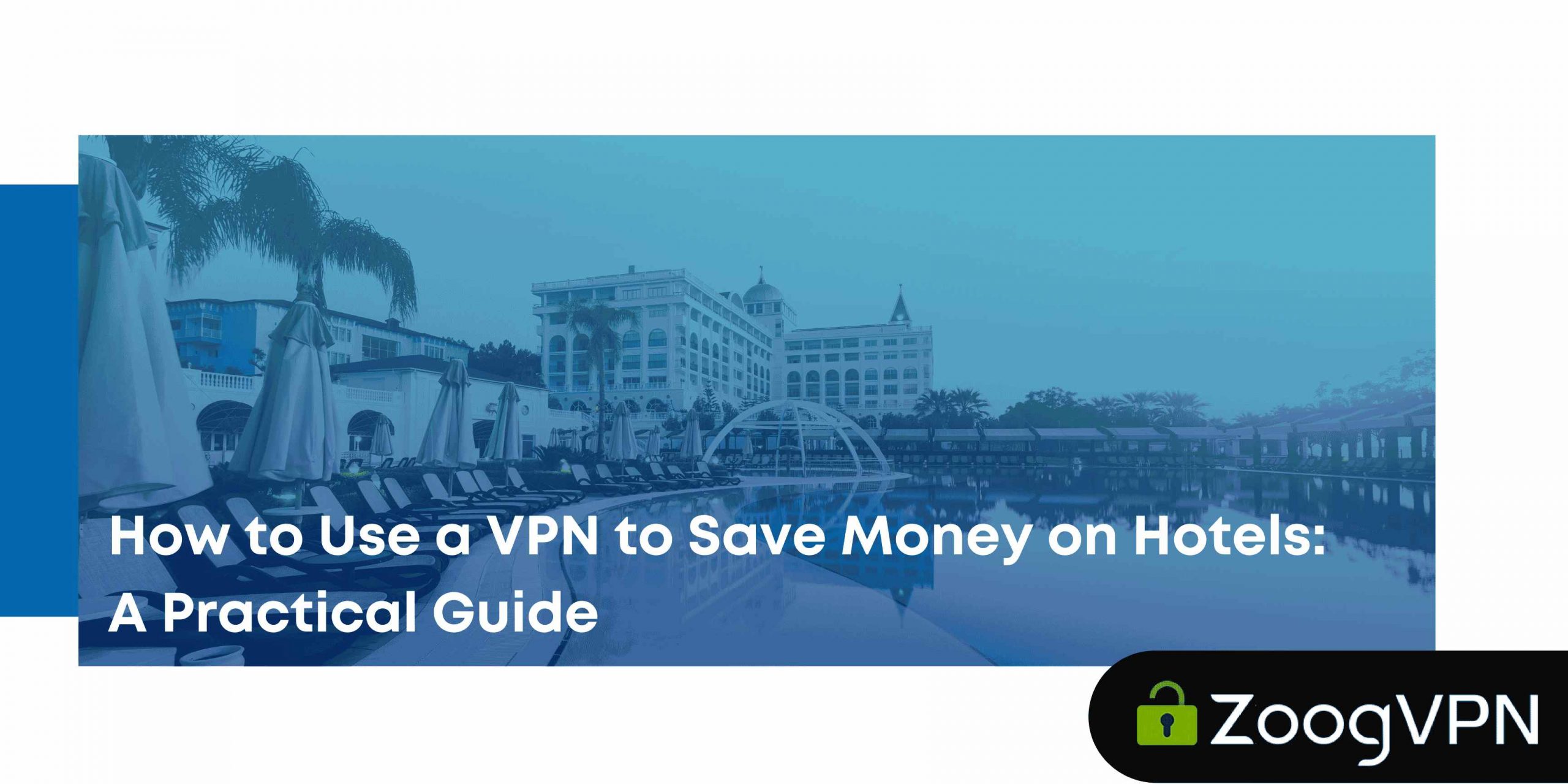 How to Use a VPN to Save Money on Hotels A Practical Guide compressed scaled
