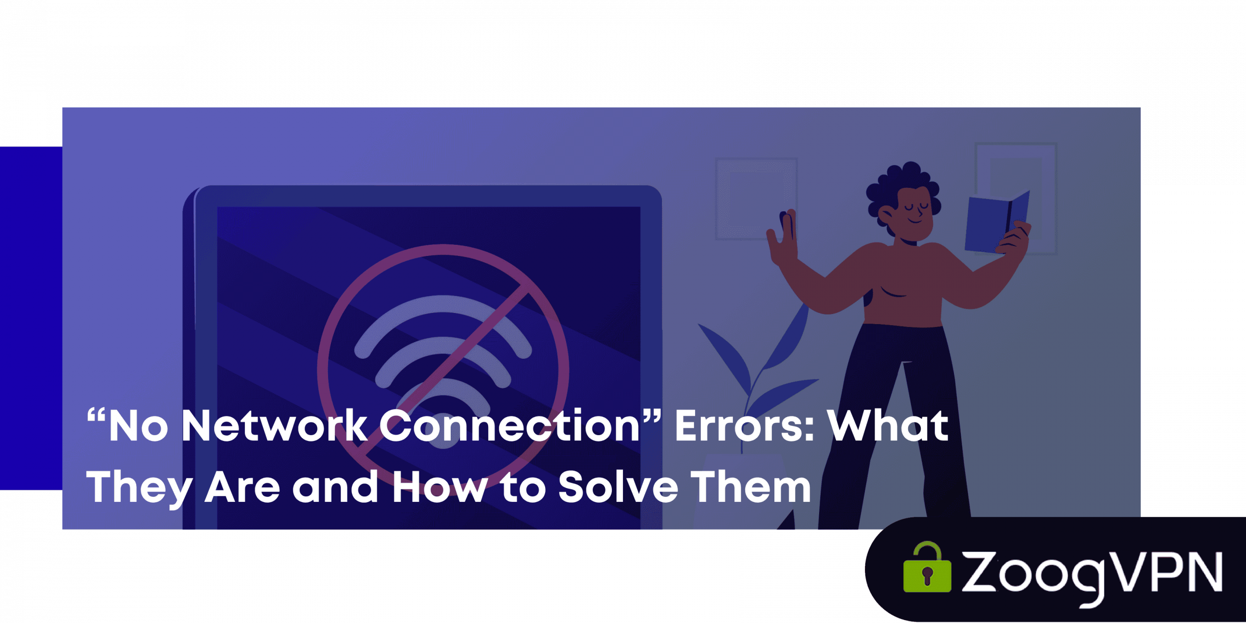 No Network Connection Errors What They Are and How to Solve Them scaled