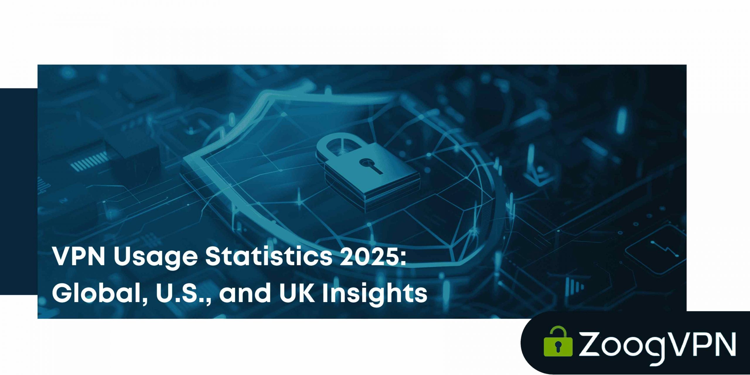 VPN Usage Statistics 2025 Global U compressed scaled