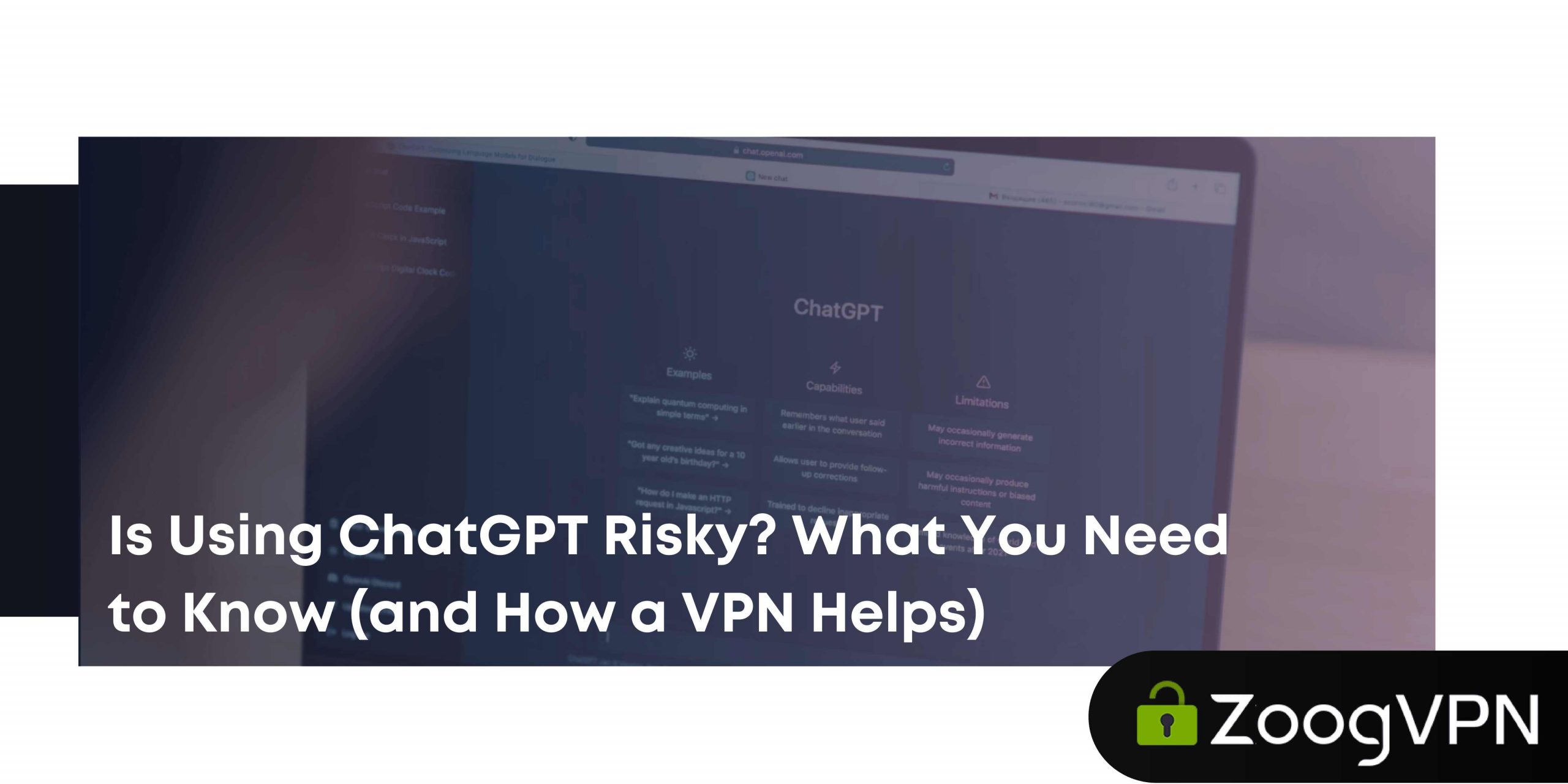 Is Using ChatGPT Risky What You Need to Know and How a VPN Helps compressed scaled