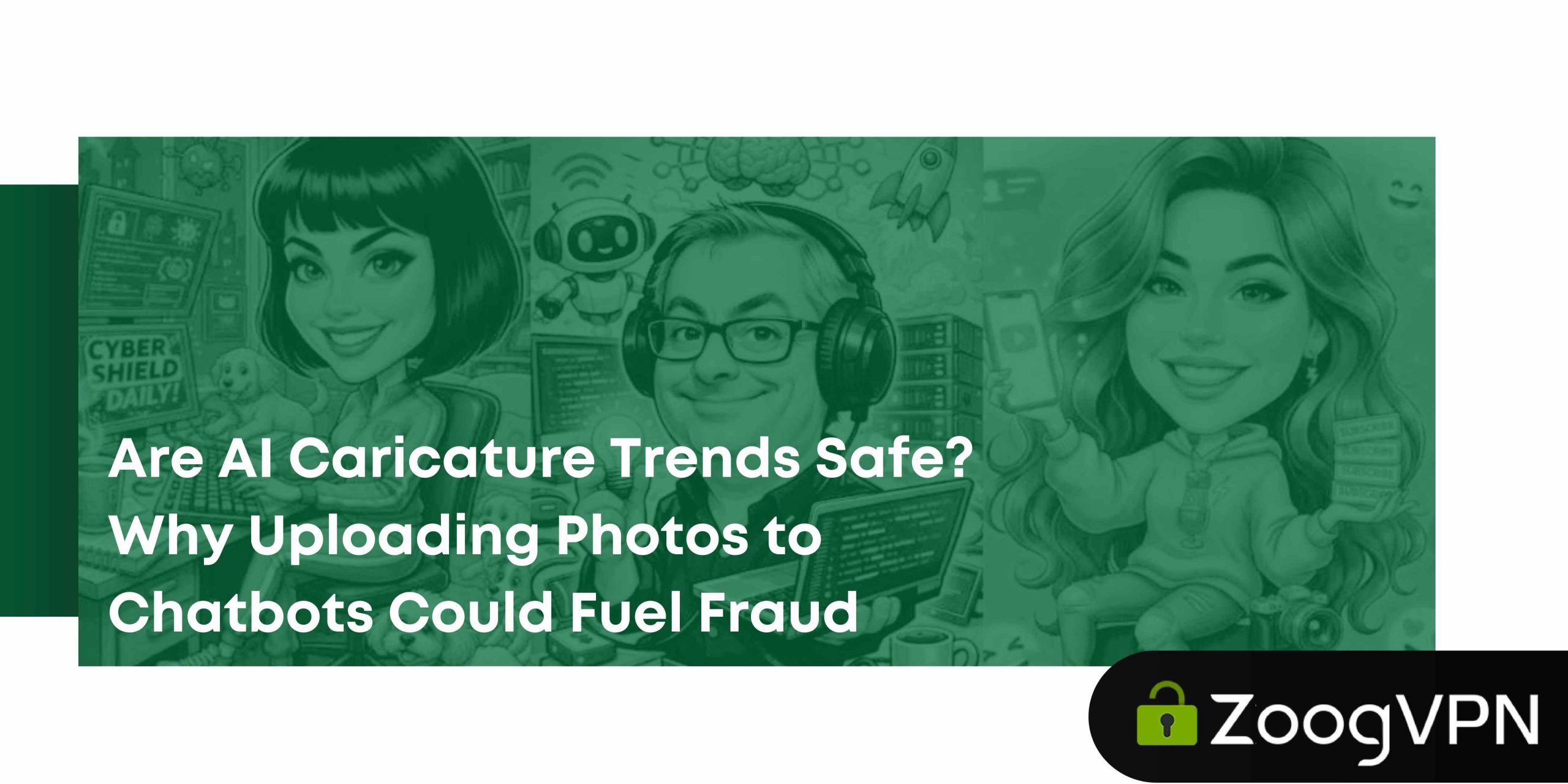 Are AI Caricature Trends Safe Why Uploading Photos to Chatbots Could Fuel Fraud 1 compressed 1 scaled