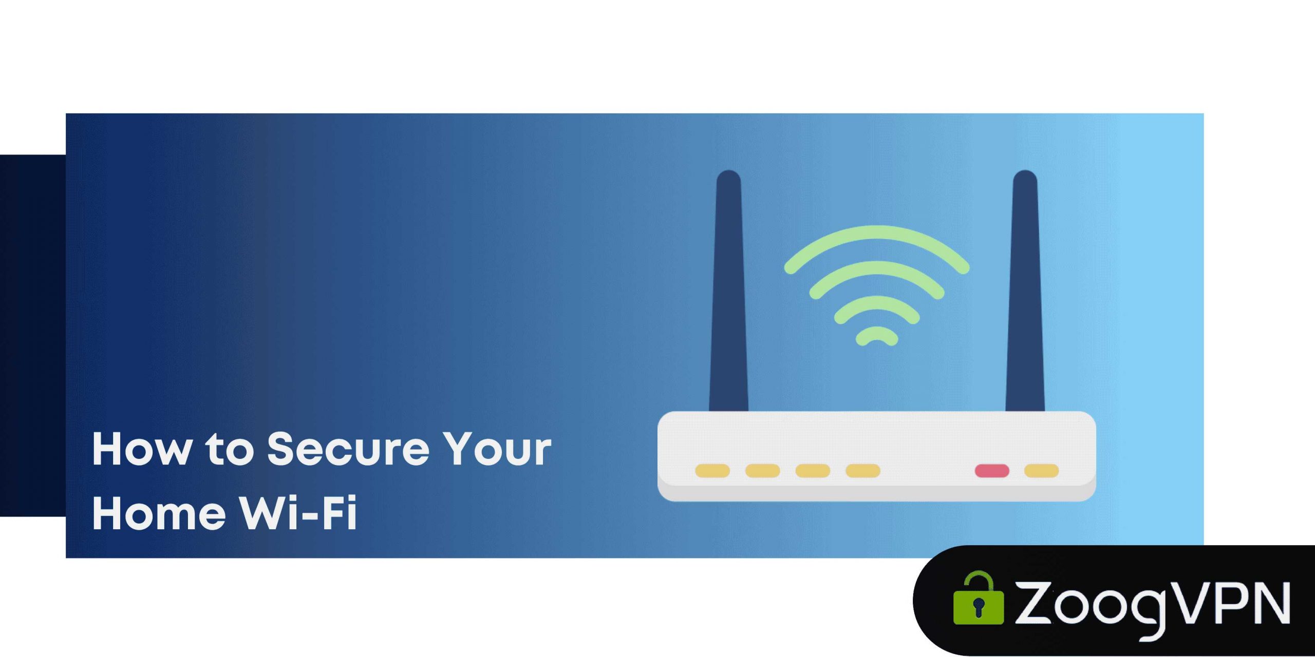 How to Secure Your Home Wi Fi compressed scaled
