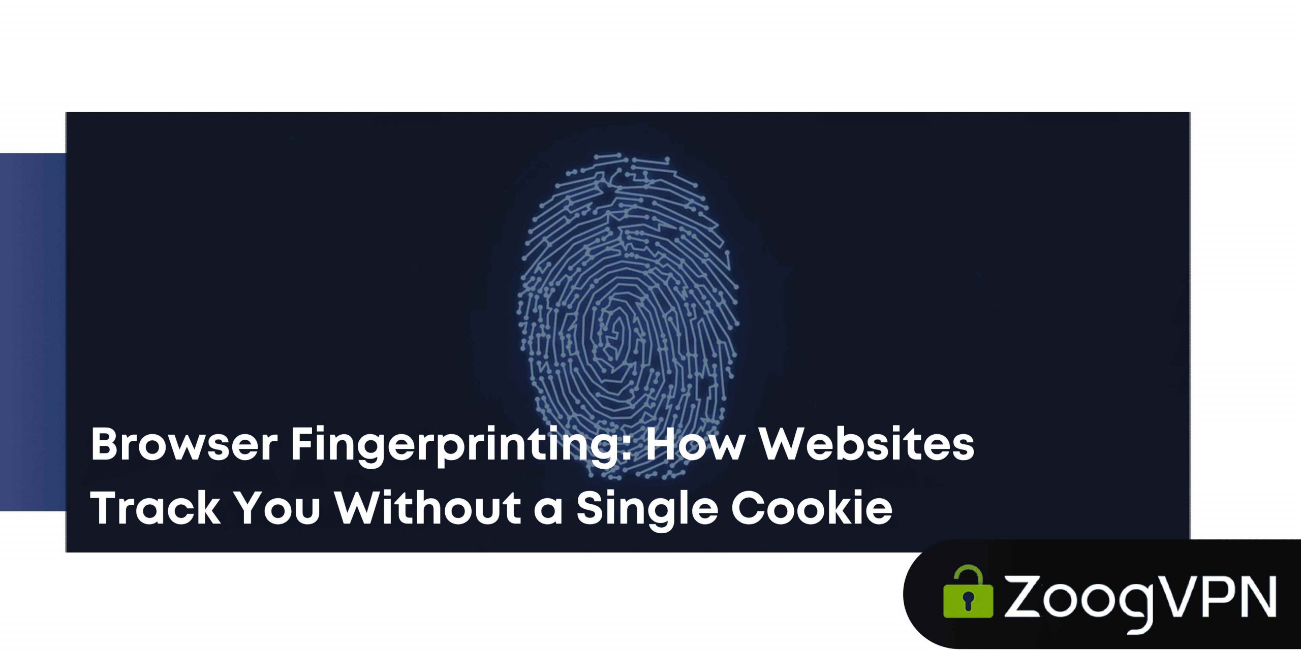 Browser Fingerprinting How Websites Track You Without a Single Cookie compressed scaled