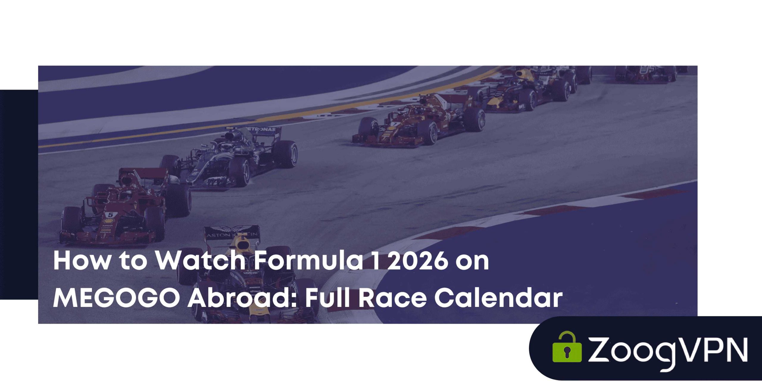 How to Watch Formula 1 2026 on MEGOGO Abroad Full Race Calendar compressed scaled
